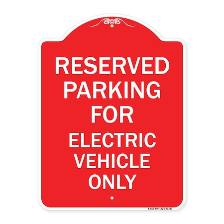 Signmission Parking Reserved for Electric Vehicle Only, Red & White Aluminum Sign, 18" x 24", RW-1824-23391 A-DES-RW-1824-23391